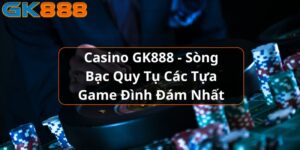 https://gk888.art/wp-content/uploads/2024/11/casino-gk888.jpg