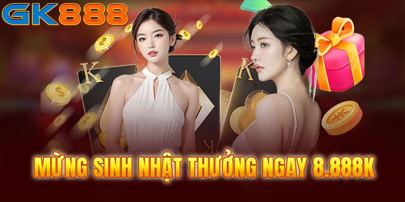 Sinh nhật thưởng lớn cùng nhà cái hàng đầu